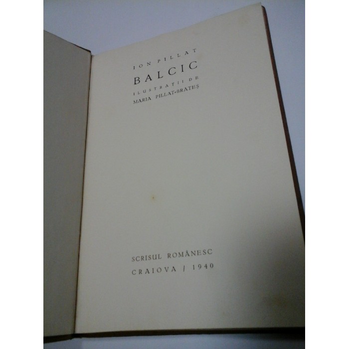 BALCIC - ION PILLAT - Ilustratii de MARIA PILLAT-BRATES - 1940 BALCIC - ION PILLAT - Ilustratii de MARIA PILLAT-BRATES - 1940
